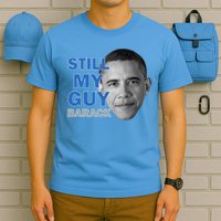 Still My Guy Barack Obama T-Shirt