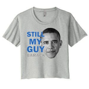 Still My Guy Barack Obama Women's Crop Top Tee