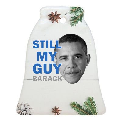 Still My Guy Barack Obama Ceramic Bell Ornament