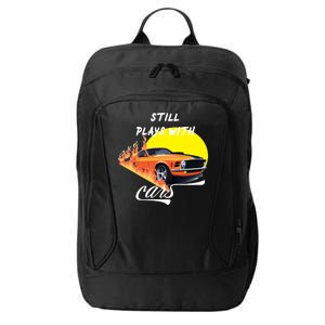 Still Plays With Cars Matching Family City Backpack