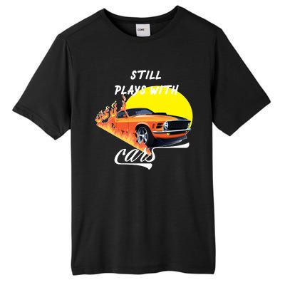 Still Plays With Cars Matching Family Tall Fusion ChromaSoft Performance T-Shirt