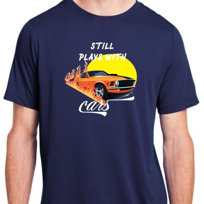 Still Plays With Cars Matching Family Adult ChromaSoft Performance T-Shirt