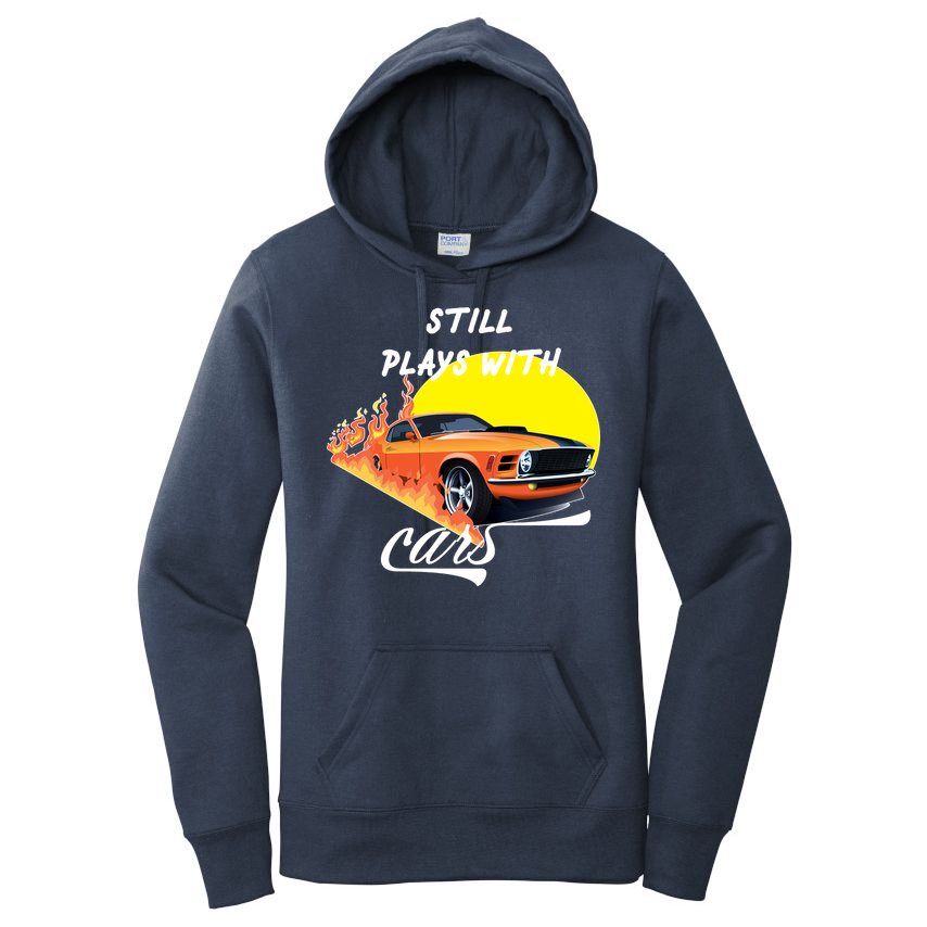 Still Plays With Cars Matching Family Women's Pullover Hoodie