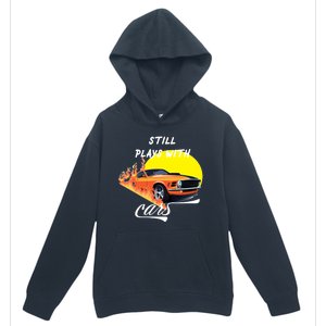 Still Plays With Cars Matching Family Urban Pullover Hoodie