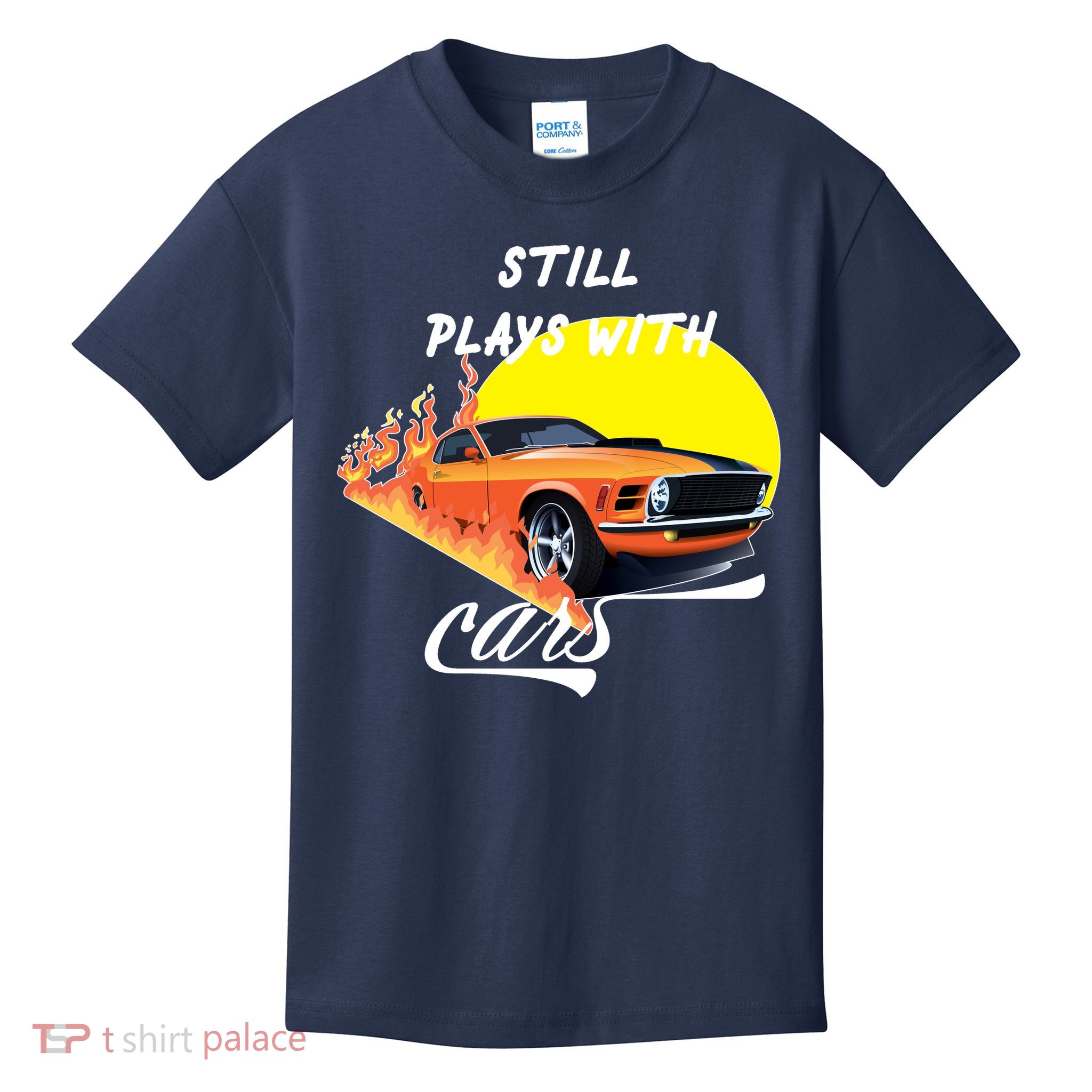 Still Plays With Cars Matching Family Kids T-Shirt