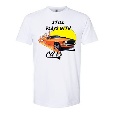 Still Plays With Cars Matching Family Softstyle® CVC T-Shirt