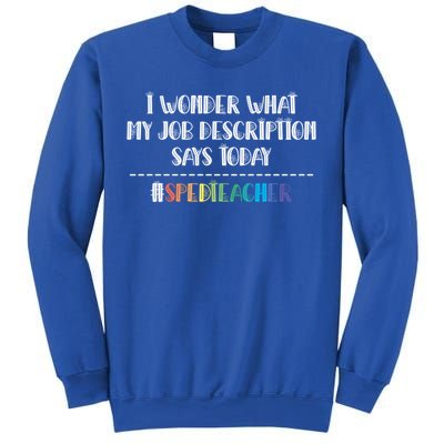 Sped Teacher Job Description Special Education Teacher Gift Sweatshirt