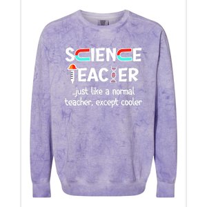 Science Teacher Just Like A Normal Teacher Funny Colorblast Crewneck Sweatshirt