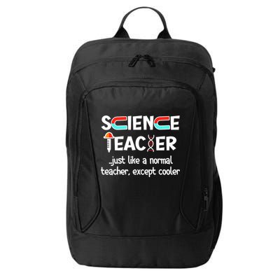 Science Teacher Just Like A Normal Teacher Funny City Backpack