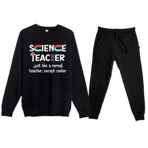 Science Teacher Just Like A Normal Teacher Funny Premium Crewneck Sweatsuit Set