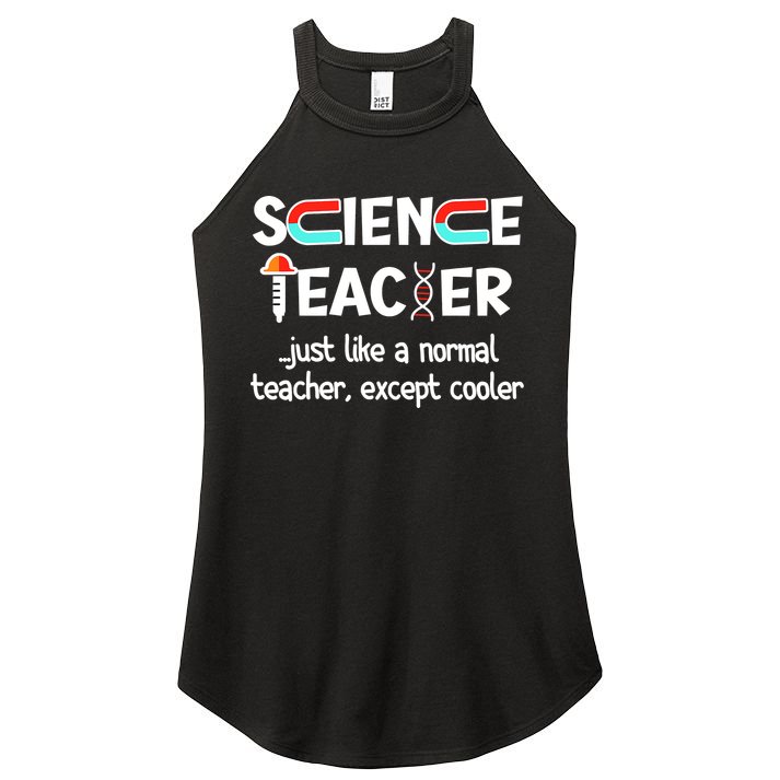 Science Teacher Just Like A Normal Teacher Funny Women's Perfect Tri Rocker Tank