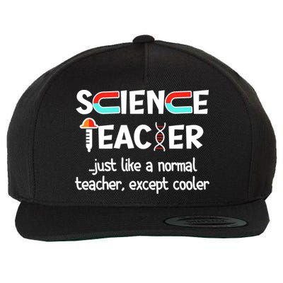 Science Teacher Just Like A Normal Teacher Funny Wool Snapback Cap