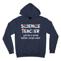 Science Teacher Just Like A Normal Teacher Funny Hoodie