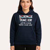 Science Teacher Just Like A Normal Teacher Funny Hoodie