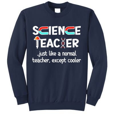Science Teacher Just Like A Normal Teacher Funny Sweatshirt