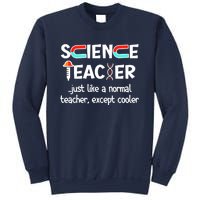 Science Teacher Just Like A Normal Teacher Funny Sweatshirt