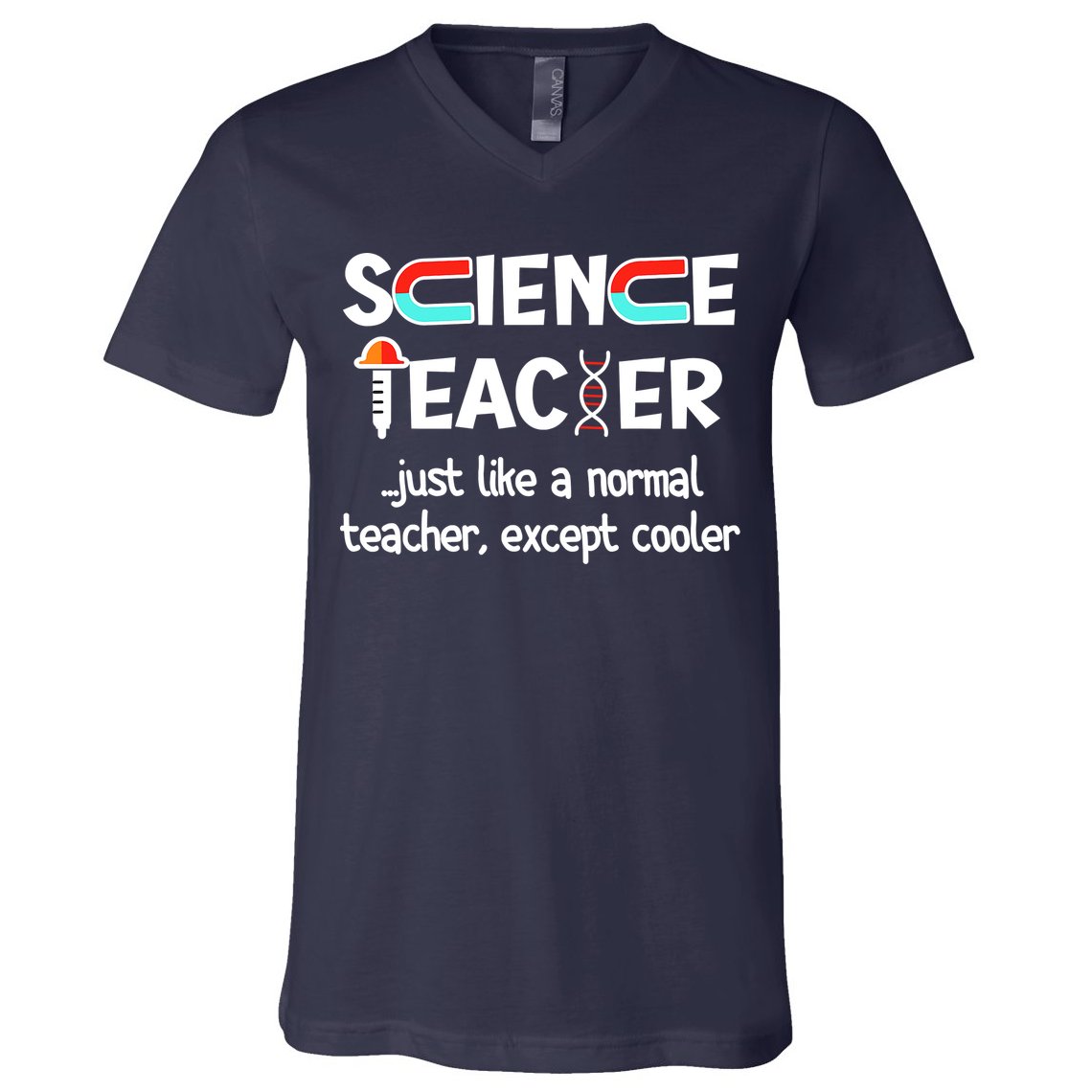 Science Teacher Just Like A Normal Teacher Funny V-Neck T-Shirt