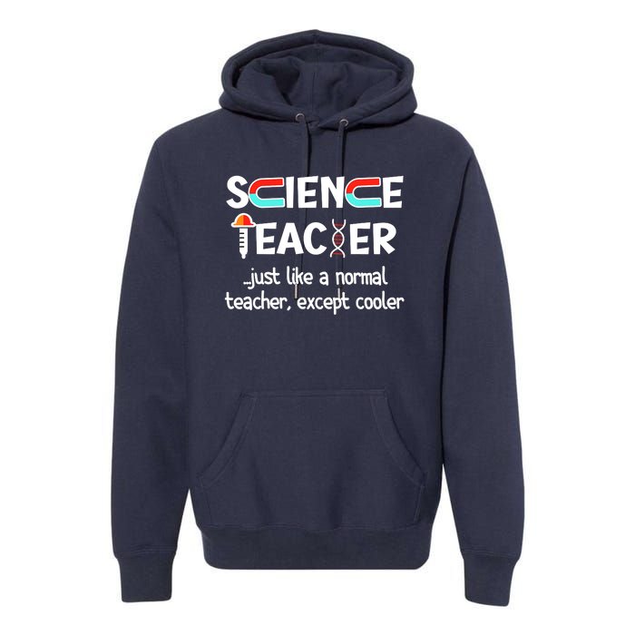 Science Teacher Just Like A Normal Teacher Funny Premium Hoodie