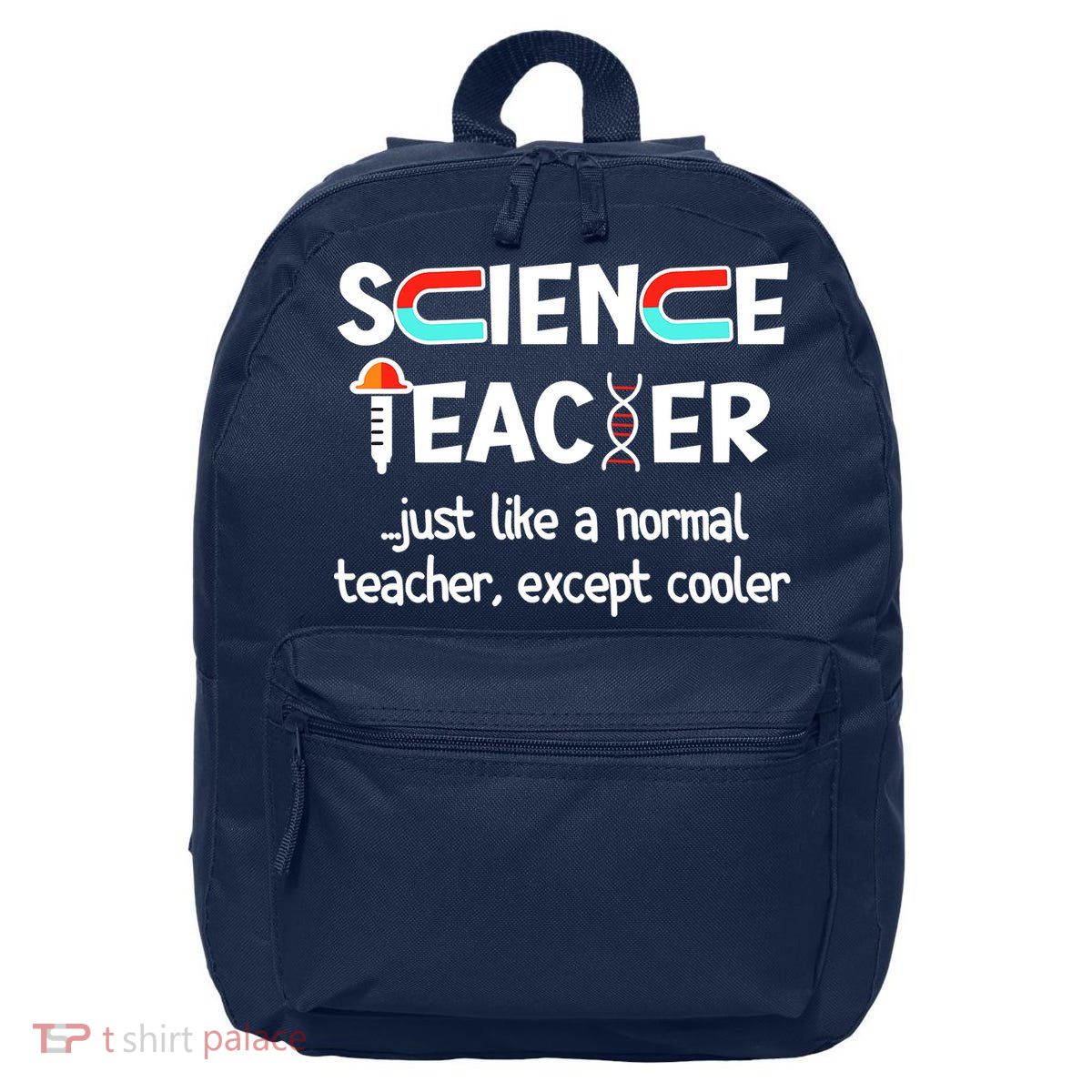 Science Teacher Just Like A Normal Teacher Funny 16 in Basic Backpack