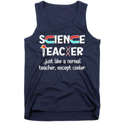 Science Teacher Just Like A Normal Teacher Funny Tank Top