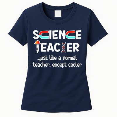 Science Teacher Just Like A Normal Teacher Funny Womens T-Shirt