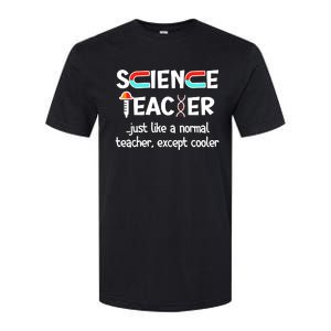 Science Teacher Just Like A Normal Teacher Funny Softstyle CVC T-Shirt