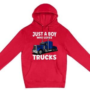 Semi Truck Just A Who Loves Trucks Cool Truck Premium Pullover Hoodie