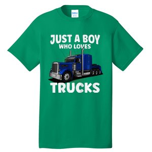 Semi Truck Just A Who Loves Trucks Cool Truck Tall T-Shirt