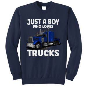 Semi Truck Just A Who Loves Trucks Cool Truck Tall Sweatshirt