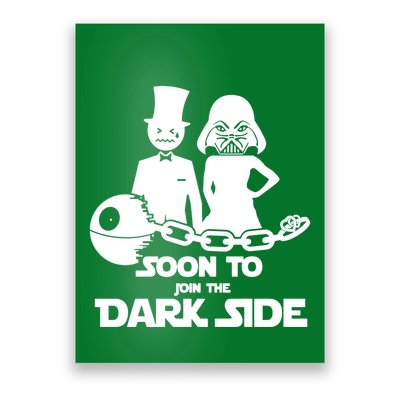 Soon To Join The Dark Side Poster