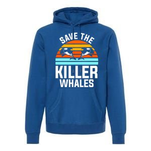 Save The Killer Whales Orca Gift Premium Hoodie