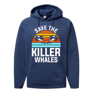 Save The Killer Whales Orca Gift Performance Fleece Hoodie