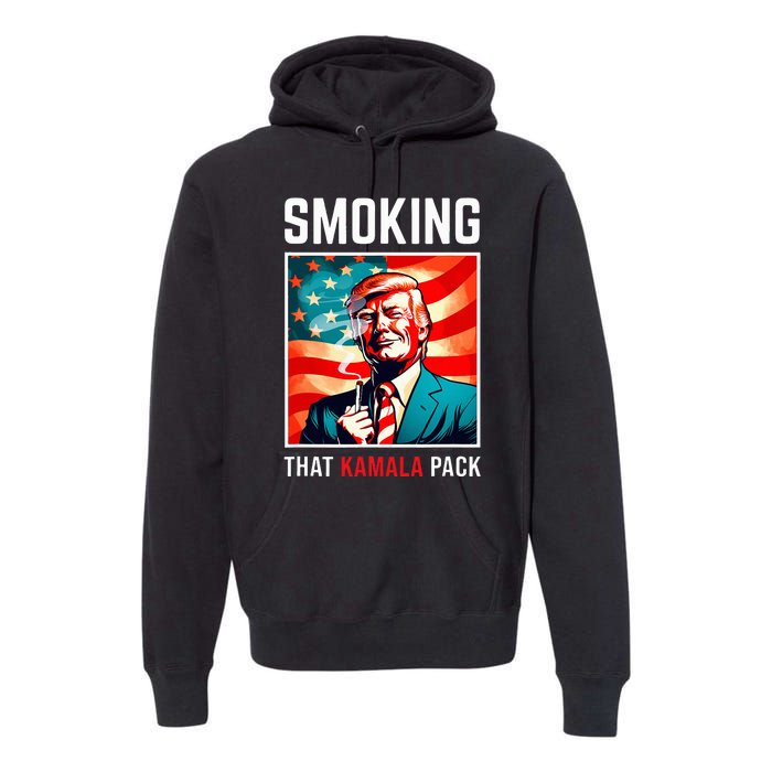 Smoking That Kamala Pack Trump 2024 Election Win Premium Hoodie