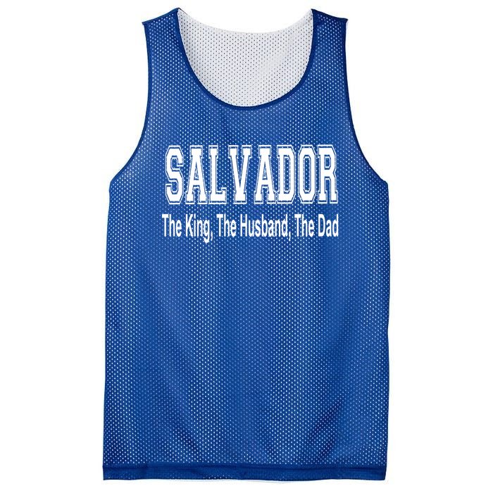 Salvador The King The Husband The Dad Gift Mesh Reversible Basketball Jersey Tank