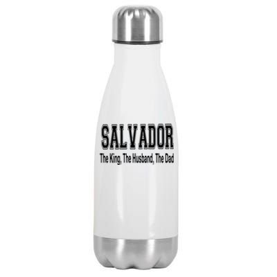 Salvador The King The Husband The Dad Gift Stainless Steel Insulated Water Bottle