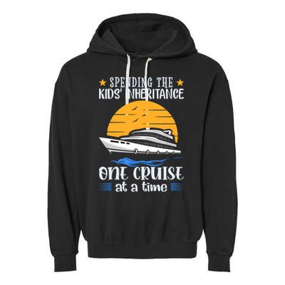 Spending The Kids Inheritance One Cruise At A Time Garment-Dyed Fleece Hoodie