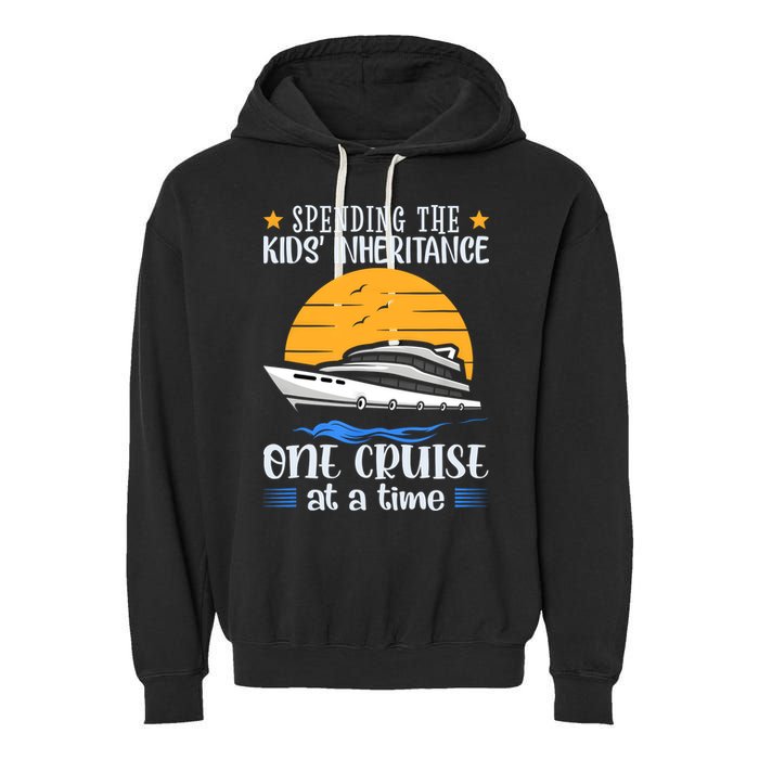 Spending The Kids Inheritance One Cruise At A Time Garment-Dyed Fleece Hoodie