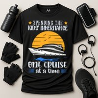 Spending The Kids Inheritance One Cruise At A Time Performance Shirt