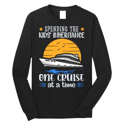 Spending The Kids Inheritance One Cruise At A Time Long Sleeve Shirt