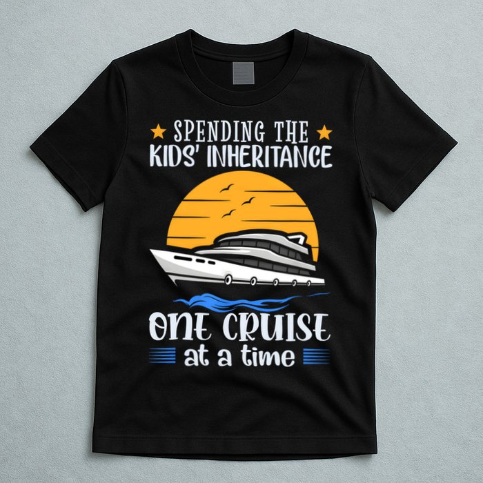 Spending The Kids Inheritance One Cruise At A Time T-Shirt