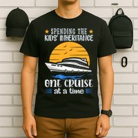 Spending The Kids Inheritance One Cruise At A Time T-Shirt