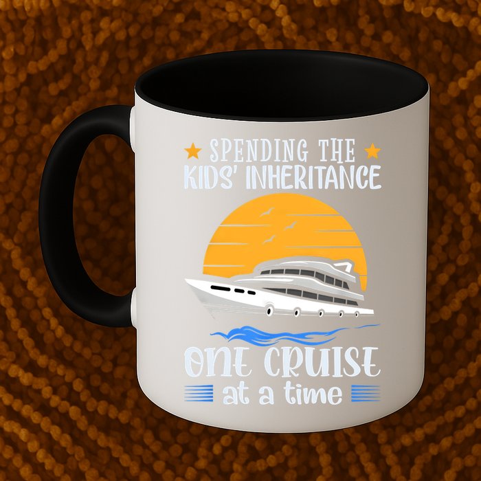 Spending The Kids Inheritance One Cruise At A Time Mug