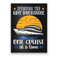 Spending The Kids Inheritance One Cruise At A Time Poster