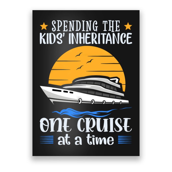 Spending The Kids Inheritance One Cruise At A Time Poster