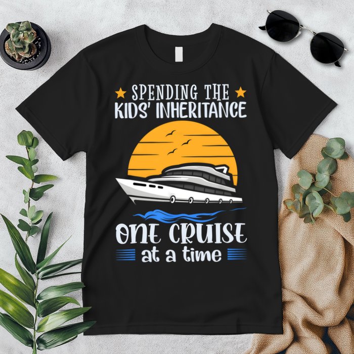 Spending The Kids Inheritance One Cruise At A Time Premium T-Shirt