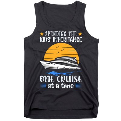 Spending The Kids Inheritance One Cruise At A Time Tank Top