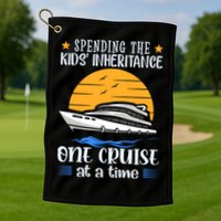 Spending The Kids Inheritance One Cruise At A Time Golf Towel