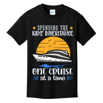 Spending The Kids Inheritance One Cruise At A Time Kids T-Shirt