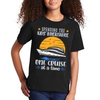 Spending The Kids Inheritance One Cruise At A Time Kids T-Shirt