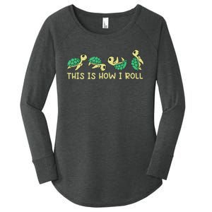 Sea Turtle Lover This Is How I Roll Turtle Women's Perfect Tri Tunic Long Sleeve Shirt